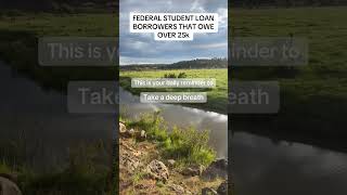 FEDERAL STUDENT LOAN BORROWERS [upl. by Fawn]