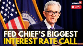 Jerome Powell LIVE The Feds Biggest Interest Rate Call In Years  FOMC Meeting  US Market  N18G [upl. by Attey332]