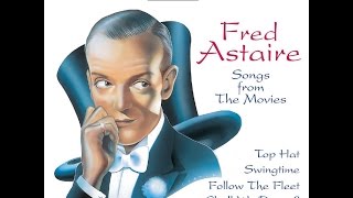 Fred Astaire Songs From the Movies 1930s amp 40s Past Perfect VintageMusic [upl. by Dedie]