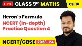 Herons Formula  NCERT Indepth Practice Question 4  Class 9 Maths Chapter 10  LIVE [upl. by Alden]