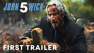 John Wick Chapter 5 – First Trailer 2024  Keanu Reeves [upl. by Eltrym578]