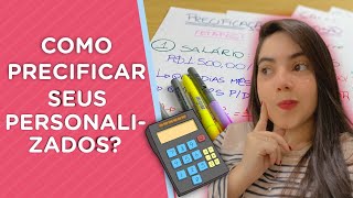 COMO PRECIFICAR SEUS PERSONALIZADOS  PASSO A PASSO [upl. by Sualk762]