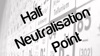 Half neutralisation point [upl. by Courcy]