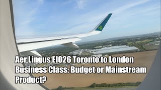 Aer Lingus EI0126 Business Class Budget or Mainstream Product [upl. by Devad843]