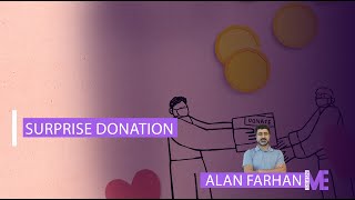 A SURPRISE DONATION  Alan Farhan [upl. by Tracie]