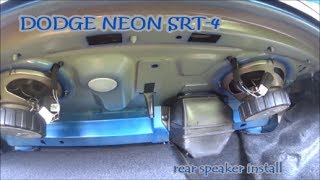 DODGE NEON SRT4 REAR SPEAKER INSTALL [upl. by Aisorbma]