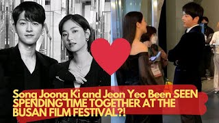 Trending Song Joong Ki and Jeon Yeo Been SEEN SPENDING TIME TOGETHER AT THE BUSAN FILM FESTIVAL [upl. by Gerta]