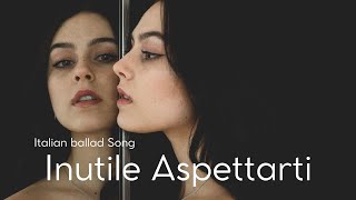 Initile Aspertatti  Italian Romantic Song 🎶🎤🔥 [upl. by Enaerb]