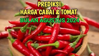 Prediksi harga Cabai dan Tomat bulan Agustus 2024 [upl. by Lekym758]