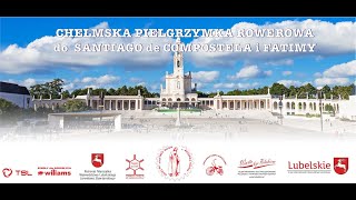 Chełmska Pielgrzymka Rowerowa do Santiago i do Fatimy 2024 [upl. by Aivuy]