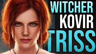 Triss Life In Kovir  Witcher Lore  Witcher Theories  Witcher Mythology [upl. by Neerehs]