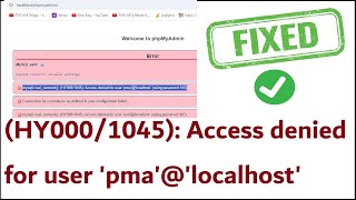 Fixed HY0001045 Access denied for user pmalocalhost  phpmyadmin Xampp 2024 [upl. by Aicnelav282]