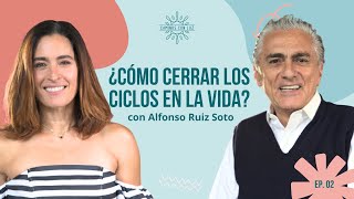 ¿Cómo CERRAR CICLOS en mi VIDA 🔁  Dr Alfonso Ruíz Soto y LuzMa Zetina [upl. by Malena]