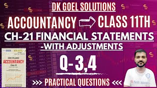 FINANCIAL STATEMENTS WITH ADJUSTMENT  CLASS 11  CH 21  DK GOEL  Q3  Q4 ACCOUNTANCYPRACTICAL [upl. by Witty46]