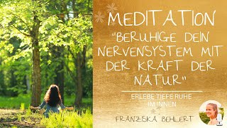 Entspannungsmeditation für dein Nervensystem  Mit der Kraft der Natur zur tiefen Ruhe im Innen [upl. by Casia]