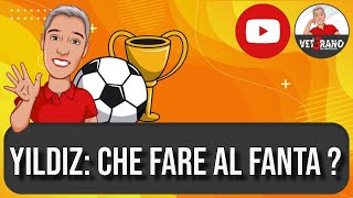 🇹🇷 YILDIZ che fare al fantacalcio col talento turco della Juventus  Scopriamolo nel video focus [upl. by Wilber]