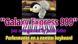 quotGalaxy Express 999quotJazz arrangement by Jacob Koller [upl. by Anadal]