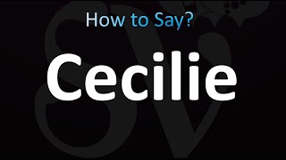 How to Pronounce Cecilie correctly [upl. by Ferro]