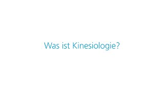 Was ist Kinesiologie [upl. by Zoa]