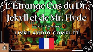 L’Étrange Cas du Dr Jekyll et de Mr Hyde Livre audio complet Français [upl. by Aneloc]