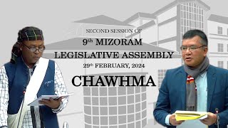 2ND SESSION OF THE NINTH MIZORAM LEGISLATIVE ASSEMBLY  29th FEB 2024 NINGANI CHAWHMA  LIVE [upl. by Brader]