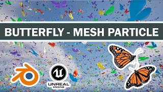 Blender to Unreal Vertex Animated Butterfly Static Mesh Particle Effects Tutorial [upl. by Eiramnaej667]