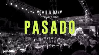 Dj Unic Yomil y El Dany Kimiko Yordy  Pasado Video Oficial [upl. by Allekram669]