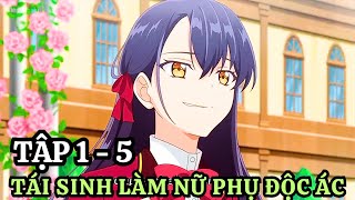 Xuyên Không Vào Game Làm Nữ Phụ Độc Ác Với Kỹ Năng Thượng Thừa  Tập 1  5  Tóm Tắt Anime [upl. by Lifton889]