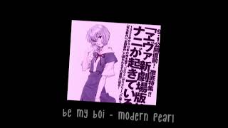 be my boi  modern pearl [upl. by Kenlee]