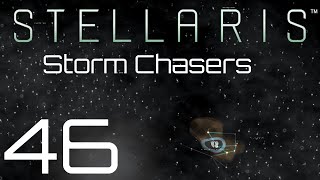 Stellaris  Storm Chasers  Episode 46 [upl. by God]