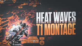 Heat Waves T1 Montage⚡️4 Finger Claw  Gyroscope🔥 [upl. by Atalanta30]