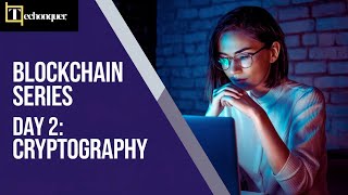 Day 2 of the Blockchain Series Understanding Cryptography [upl. by Aksel]