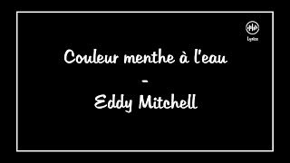 Couleur menthe à leau  Eddy Mitchell LyricsParoles [upl. by Nymrak]