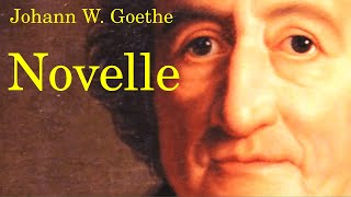 Johann W Goethe  Novelle [upl. by Idhem904]