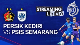 Live Streaming Persik Kediri vs PSIS Semarang [upl. by Sparks]