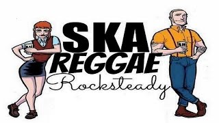 Ska Reggae Rocksteady [upl. by Llezniuq]