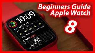 How To Use The Apple Watch Series 8  Beginners Guide Tutorial amp Tips [upl. by Crocker]