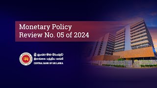 Monetary Policy Review  No 5 of 2024 [upl. by Cicenia]