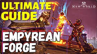 New World  Empyrean Forge  ULTIMATE GUIDE [upl. by Yttiy]