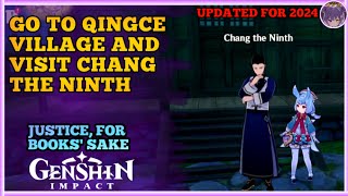 Go to Qingce Village and Find Chang the Ninth Justice for Books Sake  2024 Guide Genshin Impact [upl. by Alyhc]