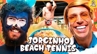 ESPECIAL DE FIM DE ANO COM JORGINHO BEACH TENNIS  Rango Brabo 102 [upl. by Eiznyl]