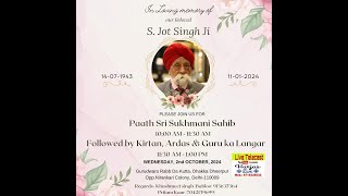 Live  Varina Of Sardar Jot Singh Ji  Gurudwara Rab Da Kutta Dhakka Dheerpur New Delhi [upl. by Aslam]