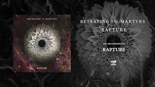 BETRAYING THE MARTYRS  Rapture [upl. by Kory812]