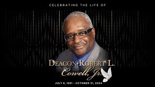 Deacon Robert L Cowell Jr  Homegoing Celebration  November 9 2024  1100am ET [upl. by Tnecniv]