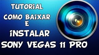 Como Baixar e Instalar Vegas pro 11 Crackeado 2016 completo 100 funcional [upl. by Derick]