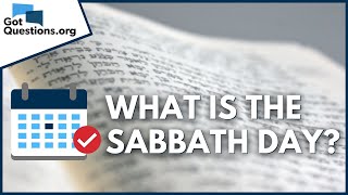 What is the Sabbath day  GotQuestionsorg [upl. by Htiduy557]