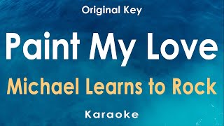 Paint My Love  Michael Learns to Rock Karaoke [upl. by Elleahcim79]