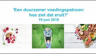 Videoverslag Congres Duurzame voeding 19 juni 2018 [upl. by Bil]