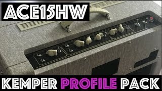 ACE 15HW Kemper Profile Pack [upl. by Aiuqcaj]