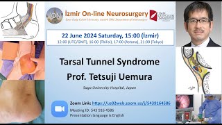 İON 449 Lecture Uemura Tarsal Tunnel Syndrome 22062024 SD 480p [upl. by Alanna]